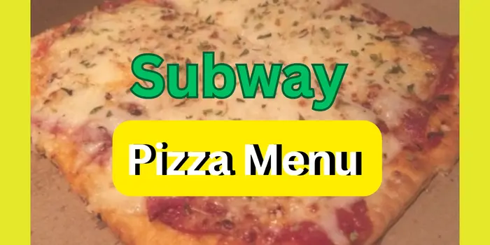 Subway Pizza Menu